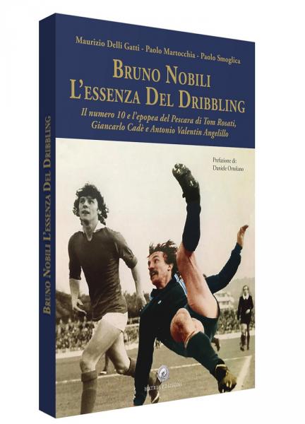 BRUNO NOBILI. L’ESSENZA DEL DRIBBLING